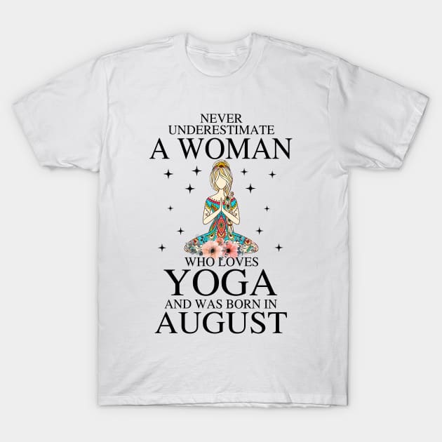 A Woman Who Loves Yoga And Was Born In August T-Shirt by Vladis